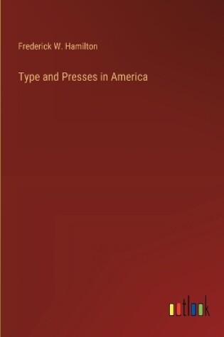 Cover of Type and Presses in America