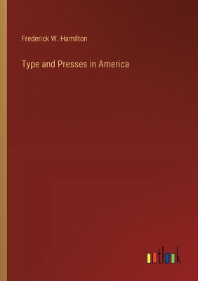 Book cover for Type and Presses in America