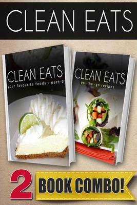 Book cover for Your Favorite Foods - Part 2 and On-The-Go Recipes