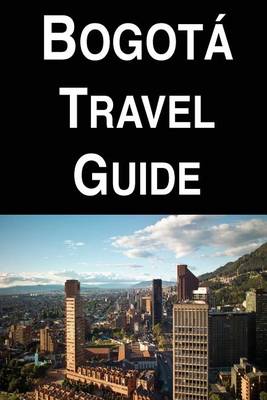 Book cover for Bogota Travel Guide