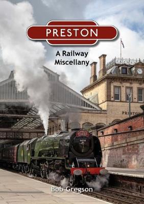 Book cover for Preston - A Railway Miscellany