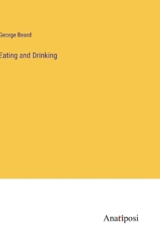 Cover of Eating and Drinking