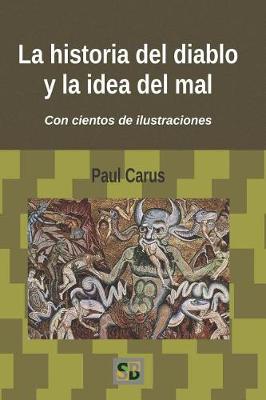 Book cover for La Historia del Diablo Y La Idea del Mal