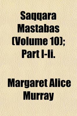 Book cover for Saqqara Mastabas (Volume 10); Part I-II.