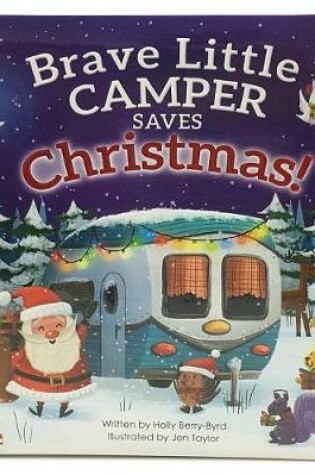 Cover of Brave Little Camper Saves Christmas