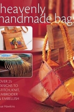 Cover of Heavenly Handmade Bags