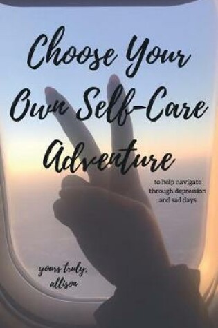 Cover of Choose Your Own Self-Care Adventure