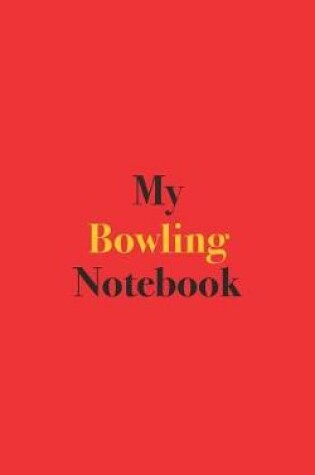 Cover of My Bowling Notebook