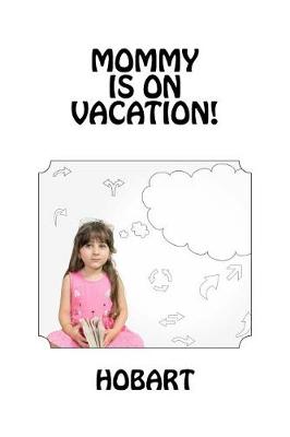 Book cover for Mommy Is on Vacation!