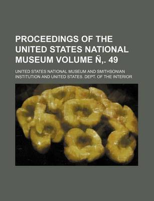 Book cover for Proceedings of the United States National Museum Volume N . 49
