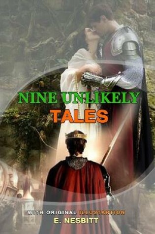Cover of Nine Unlikely Tales by E. Nesbitt