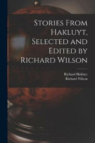 Cover of Stories From Hakluyt, Selected and Edited by Richard Wilson