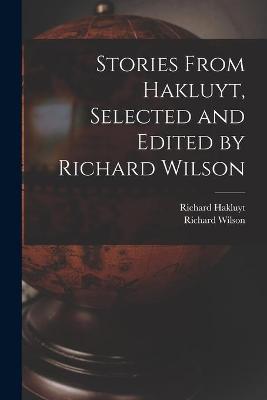 Book cover for Stories From Hakluyt, Selected and Edited by Richard Wilson