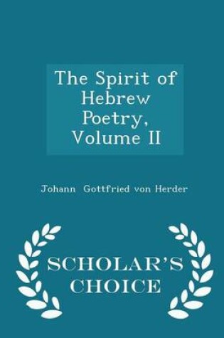 Cover of The Spirit of Hebrew Poetry, Volume II - Scholar's Choice Edition