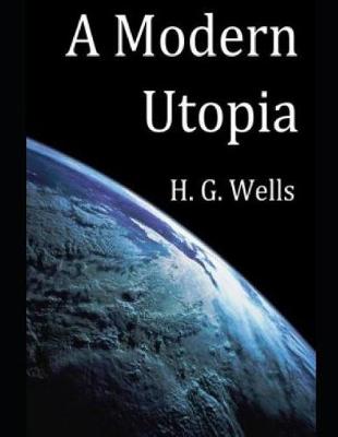 Book cover for A Modern Utopia(annotated)