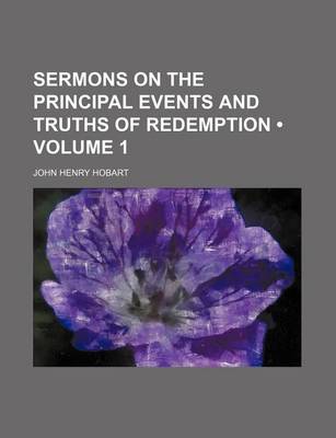 Book cover for Sermons on the Principal Events and Truths of Redemption (Volume 1 )