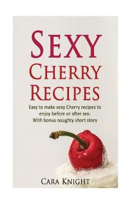 Book cover for Sexy Cherry Recipes