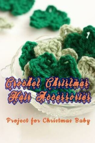 Cover of Crochet Christmas Hair Accessories