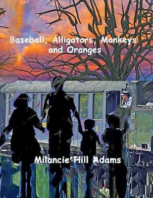 Book cover for Baseball, Alligators, Monkeys and Oranges