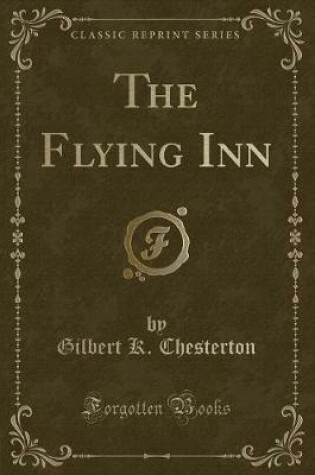 Cover of The Flying Inn (Classic Reprint)