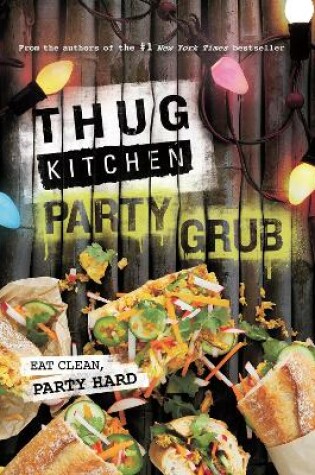 Cover of Thug Kitchen Party Grub