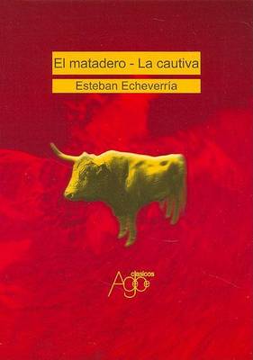 Book cover for Matadero, El - La Cautiva