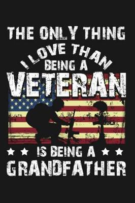 Book cover for The only thing i love than being a veteran is being a grandfather