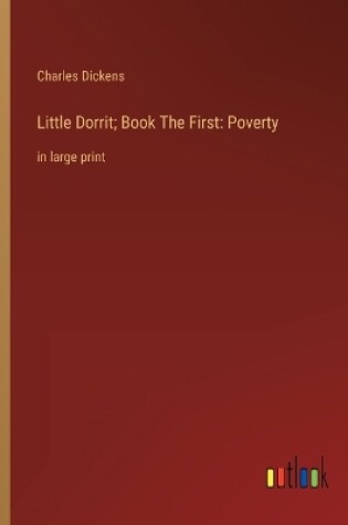Cover of Little Dorrit; Book The First