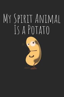 Book cover for My Spirit Animal Is a Potato