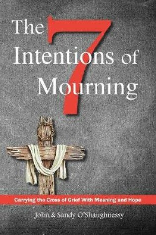 Cover of The Seven Intentions of Mourning