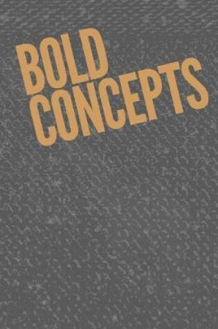 Cover of Bold Concepts