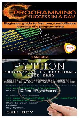 Cover of Python Programming Professional Made Easy & C Programming Success in a Day