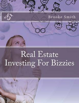 Book cover for Real Estate Investing for Bizzies