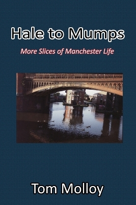 Book cover for Hale to Mumps: More Slices of Manchester Life