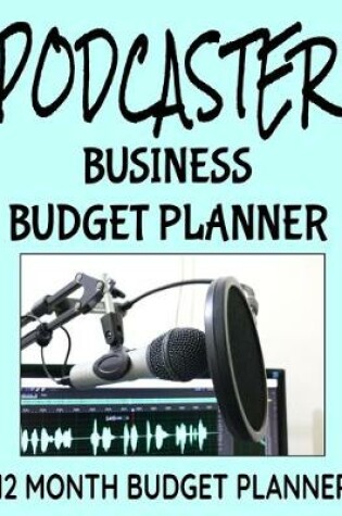 Cover of Podcaster Business Budget Planner