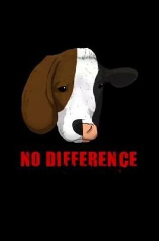 Cover of No Difference Vegetarian Veggie Vegan Animal