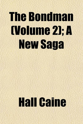 Book cover for The Bondman (Volume 2); A New Saga