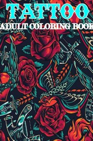 Cover of Tattoo Adult Coloring Book