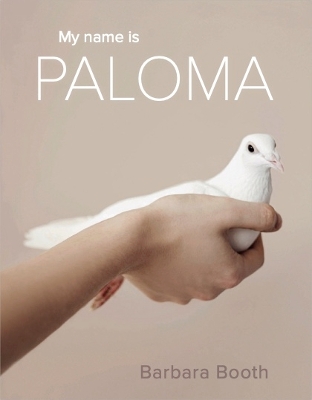 Book cover for My Name is PALOMA by Barbara Booth