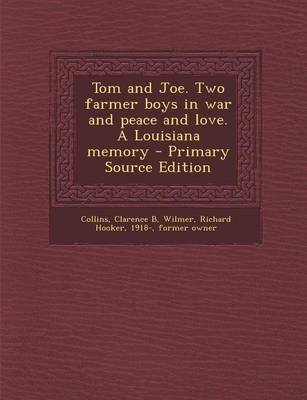 Book cover for Tom and Joe. Two Farmer Boys in War and Peace and Love. a Louisiana Memory