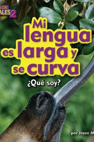 Cover of Mi Lengua Es Larga Y Curva (My Tongue Is Long and Curves)