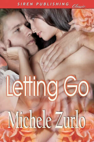 Cover of Letting Go [Awakenings 1] (Siren Publishing Classic)