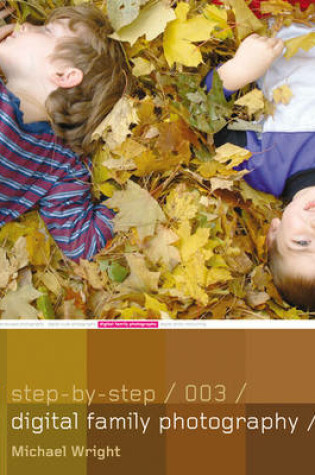 Cover of Step-by-Step Digital Family Photography - 003