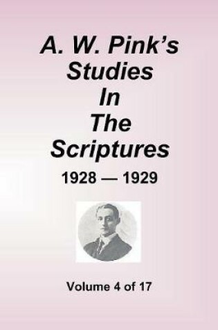 Cover of A.W. Pink's Studies In The Scriptures - 1928-29, Volume 4 of 17