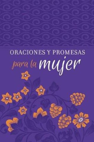 Cover of Oraciones Y Promesas Para La Mujer