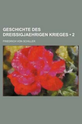 Cover of Geschichte Des Dreissigjaehrigen Krieges (2)