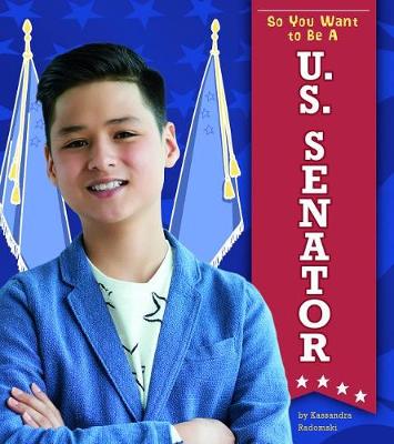 Book cover for So You Want to Be a U.S. Senator