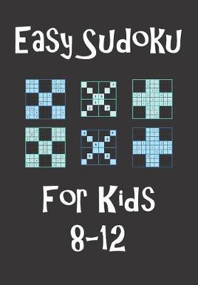 Book cover for Easy Sudoku For Kids 8-12