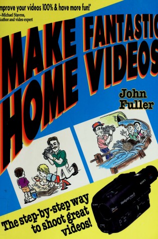 Cover of Make Fantastic Home Videos