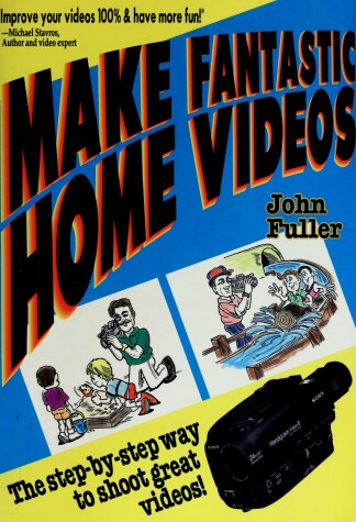 Book cover for Make Fantastic Home Videos